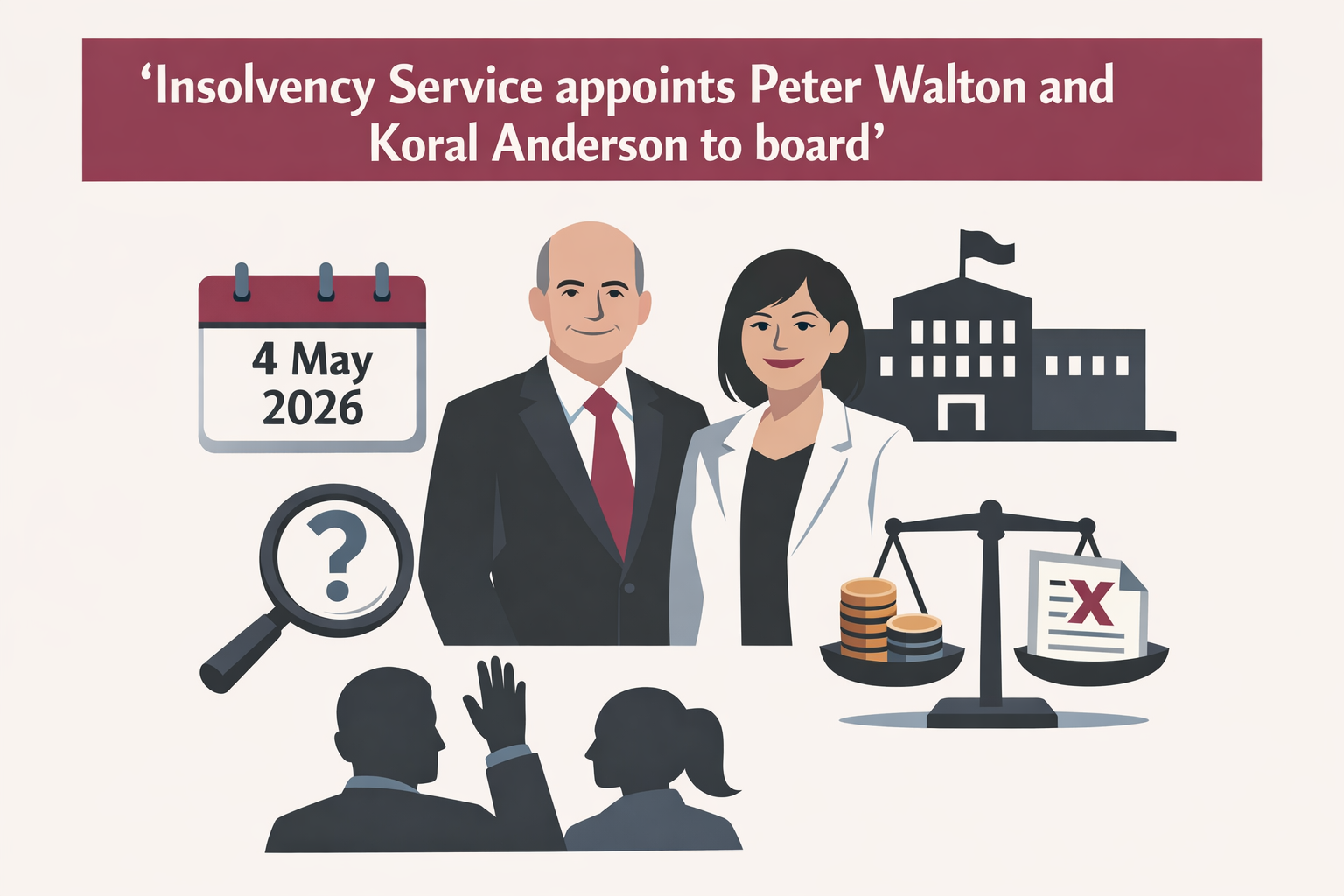 Insolvency Service appoints Peter Walton and Koral Anderson to board